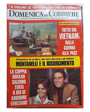 Domenica del Corriere 74/45 07/11/1972 Montanelli, Bolkan/Salerno, Vietnam FF15