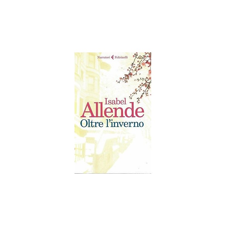 Isabel Allende:oltre l'inverno ed.Feltrinelli NUOVO sconto 50% B14