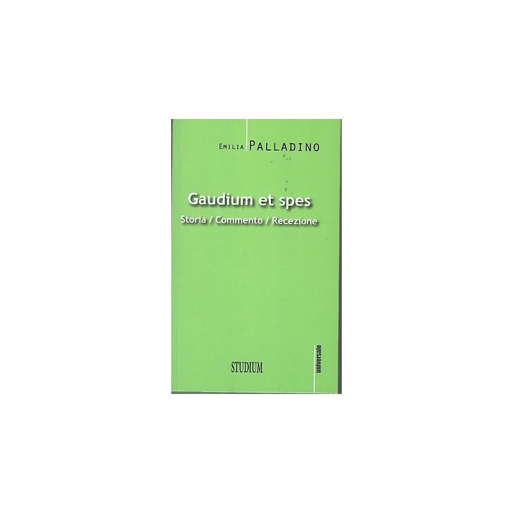 E.Palladino:Gaudium et spes storia commento ed.Studium NUOVO sconto...