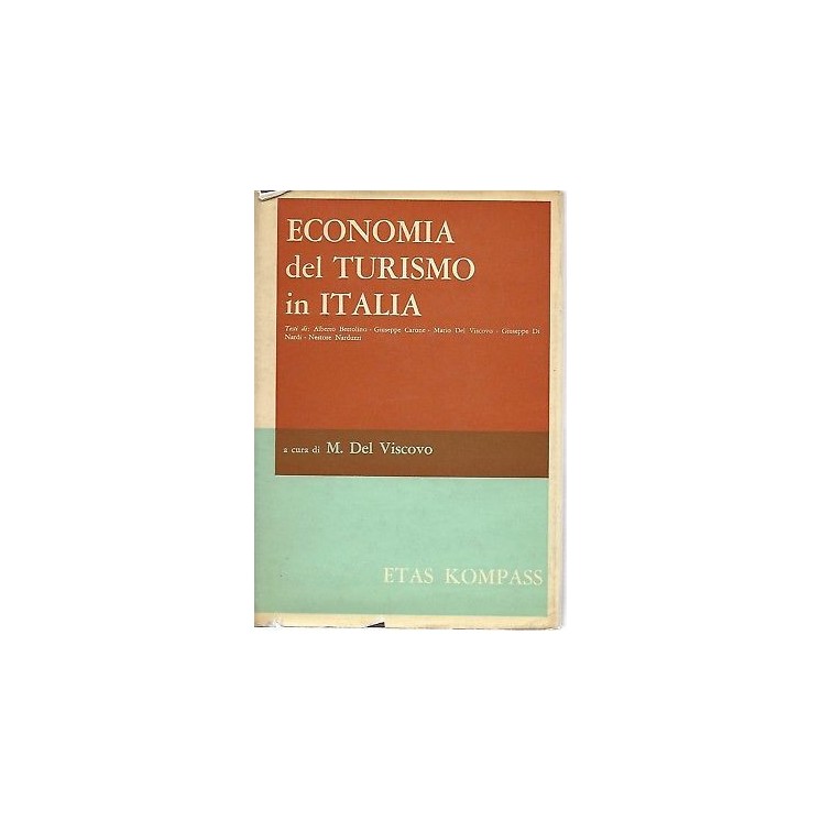 M. Del Viscovo: Economia del turismo in Italia ed. Etas Kompass 196...