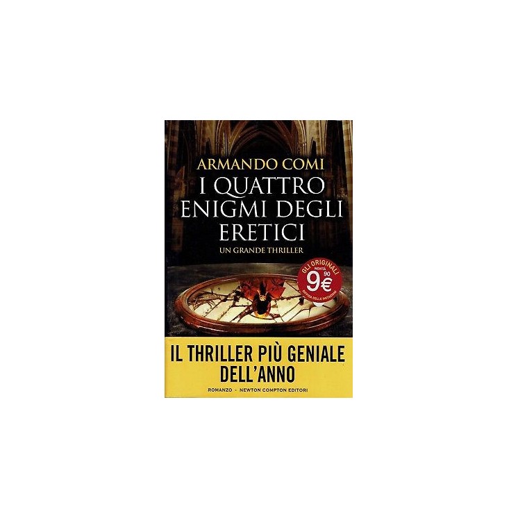 Armando Comi:i quattro enigmi degli eretici ed.Newton sconto 50% B15