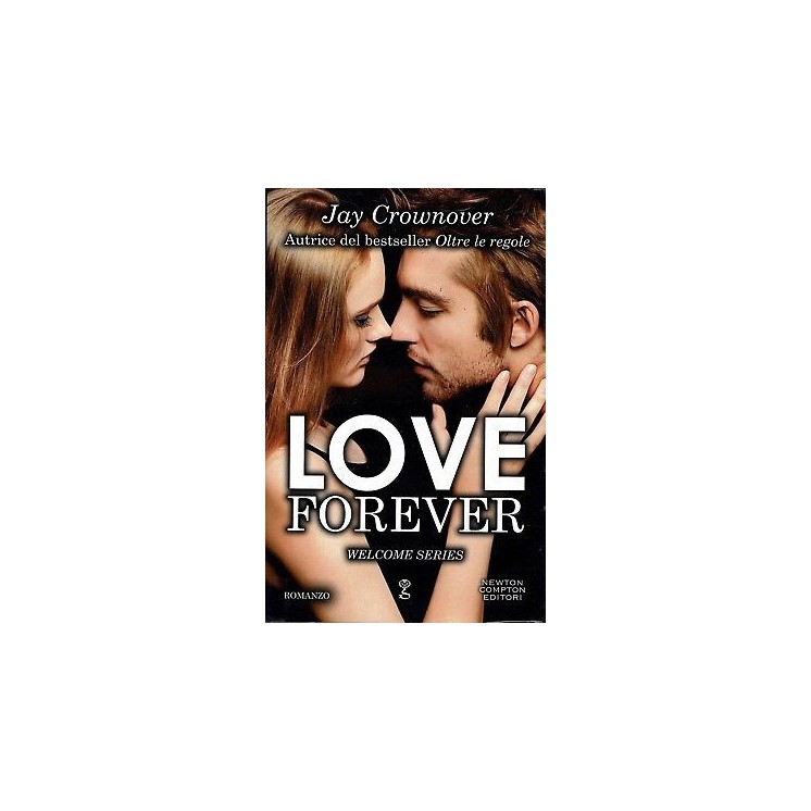 Jay Crownover:love forever,welcome series ed.Newton NUOVO sconto 50% B16