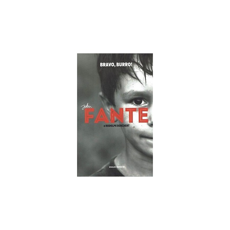 J.Fante,R.Borchert:bravo,burro! ed.Einaudi NUOVO sconto 50% B39