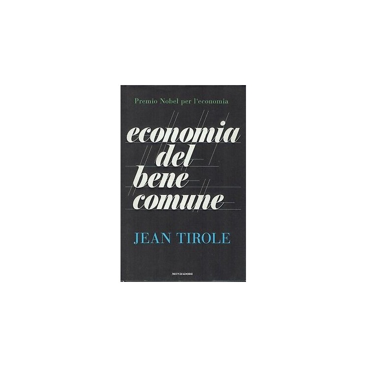 Jean Tirole:economia del bene comune ed.Mondadori sconto 50% B37