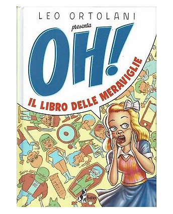 Oh! il libro delle meraviglie di Leo Ortolani ed.Bao sconto 30% FU12