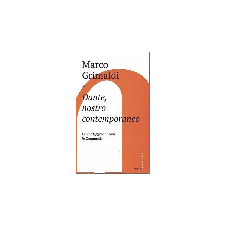 M.Grimaldi:Dante nostro contemporaneo ed.Castelvecchi NUOVO sconto 50% B11