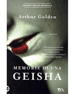 Arthur Golden : memorie di una geisha ed. TEA A33