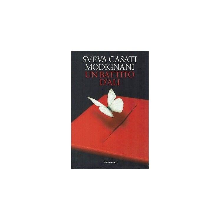 Sveva Casati Modignani:un battito d'ali ed.Mondadori NUOVO sconto 50% B37