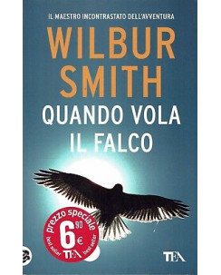 Wilbur Smith:quando vola il falco ed.TEA sconto 50% B16