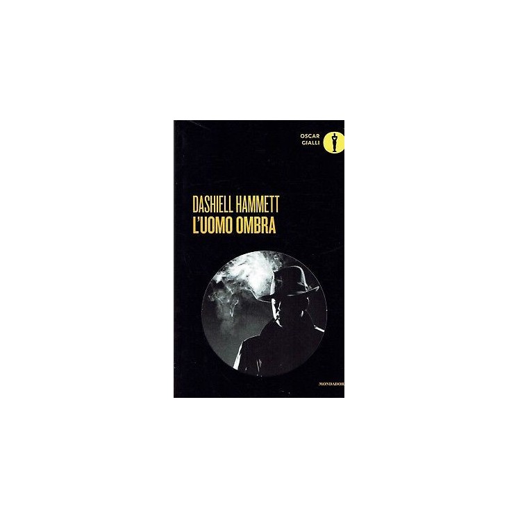 Dashiell Hammett:l'uomo ombra ed.Oscar.Mondadori NUOVO sconto 40% B48