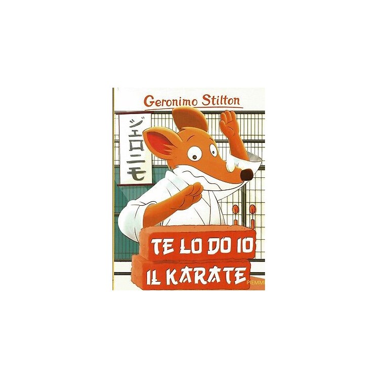 Geronimo Stilton  51:te lo do io il karate ed.Piemme NUOVO sconto 50% B48