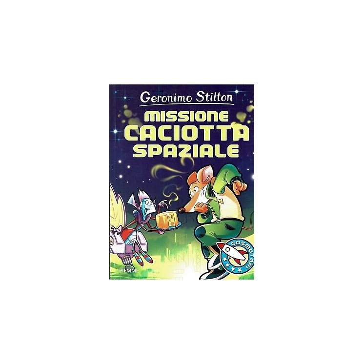 Geronimo Stilton:missione caciotta spaziale COSMOTOPI 14 NUOVO sconto 50% B48