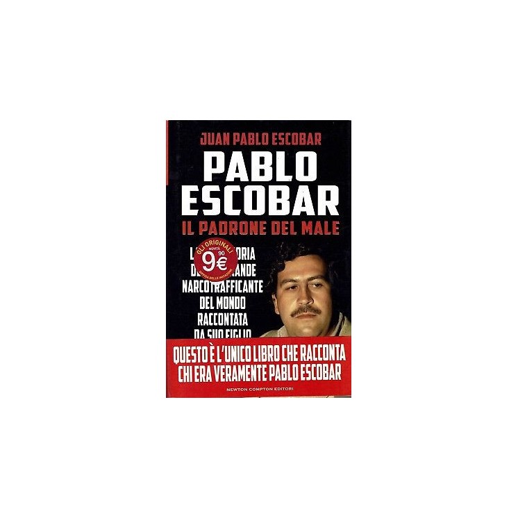 Pablo Escobar il padrone del male ed. Newton B17