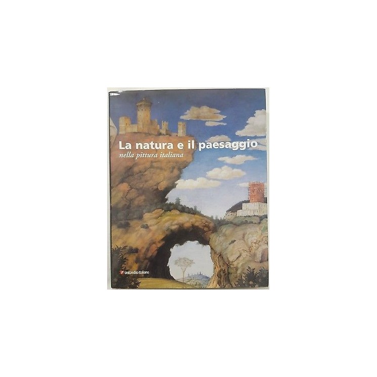 La natura e il paesagg io nella pittura italiana -UniCredit Banca 2002 FF17
