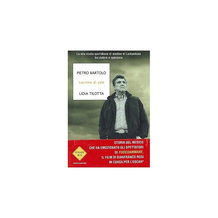 Piero Bartolo:lacrime di sale ed.MondadoriNUOVO sconto 50% B37