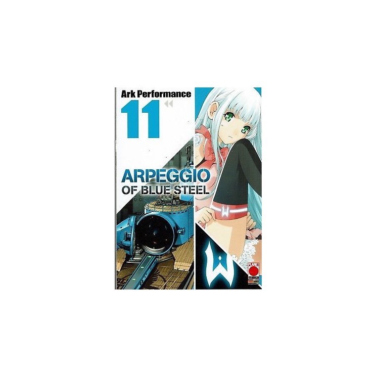 Arpeggio of Blue Steel 11 ed.Planet Manga SCONTO 50%