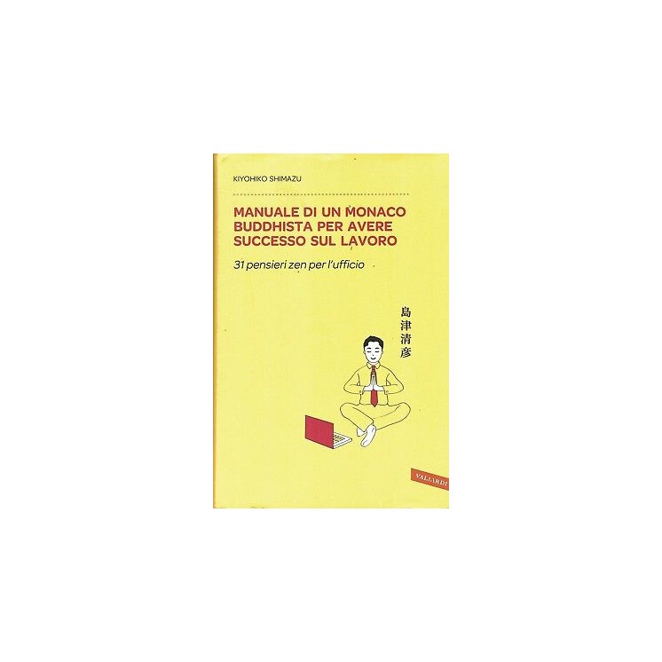 K.Shimazu:manuale di un monaco buddhista per avere ed.Vallardi sconto 50% B17