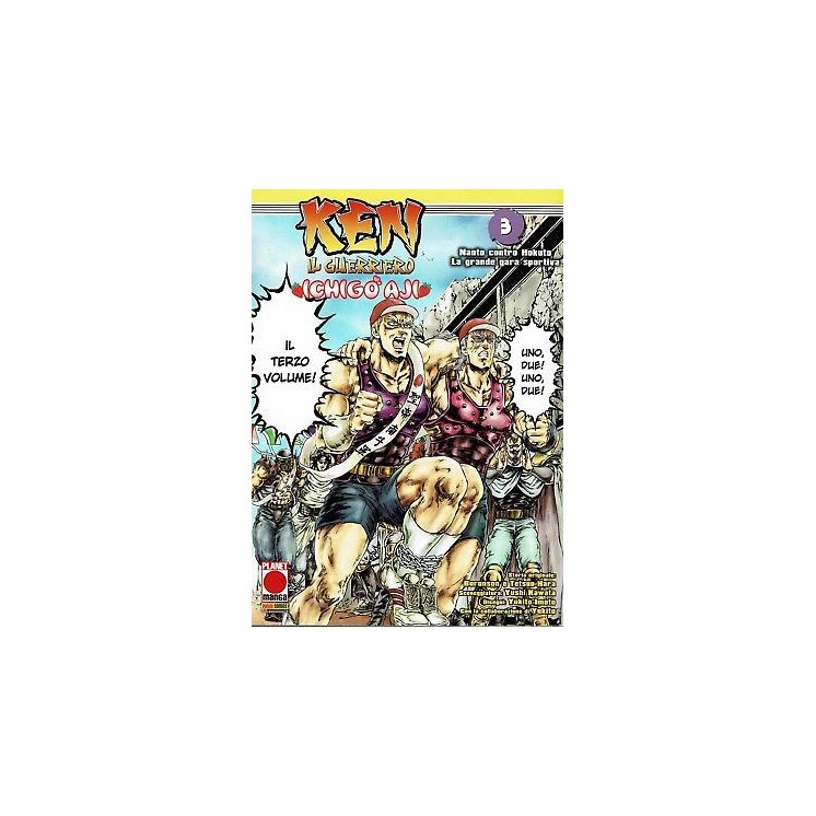 Ken il Guerriero Ichigo Aji  3 Nanto contro Hokuto ed.Panini NUOVO  