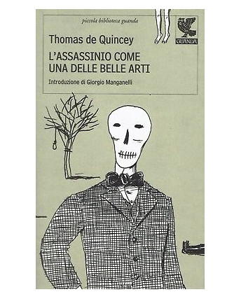 Thomas De Quincey:l'assassinio come una delle bel ed.Guanda NUOVO sconto 50% B07