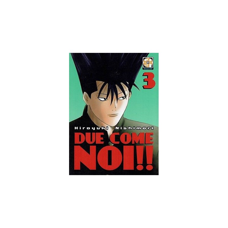 DUE COME NOI!! n. 3 di Hiroyuki Nishimori ed. GOEN - SHONEN -