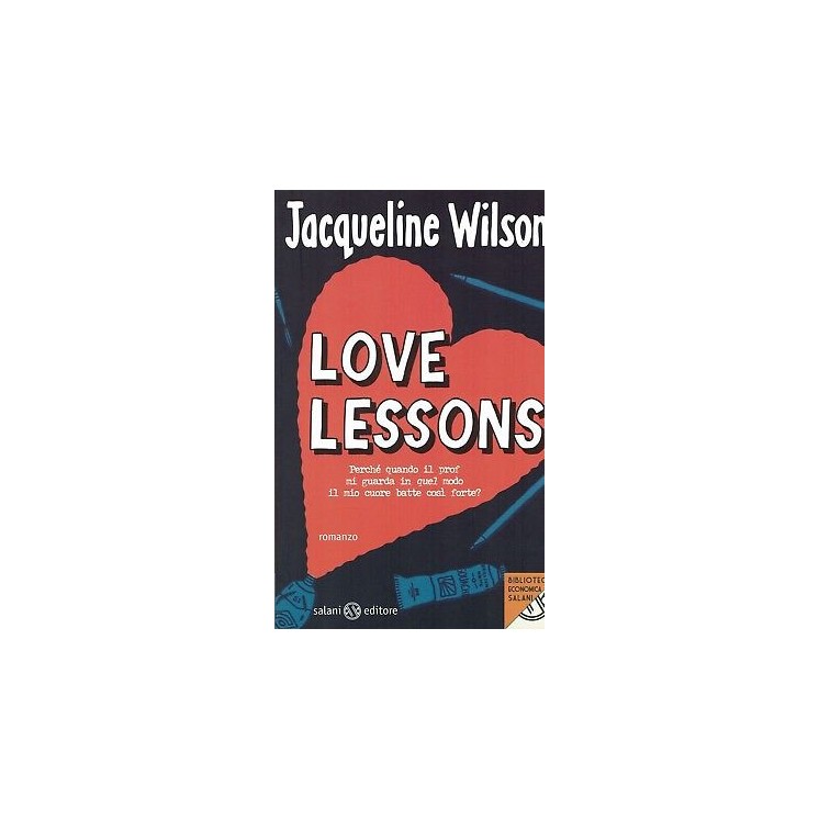 Jacqueline Wilson: Love lessons ed. Salani NUOVO SCONTO 50% B07  4,50€