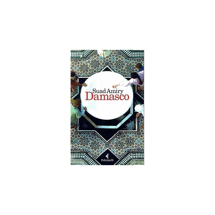 Suad Amiry: Damasco ed. Feltrinelli NUOVO SCONTO 50% B08  8,00€