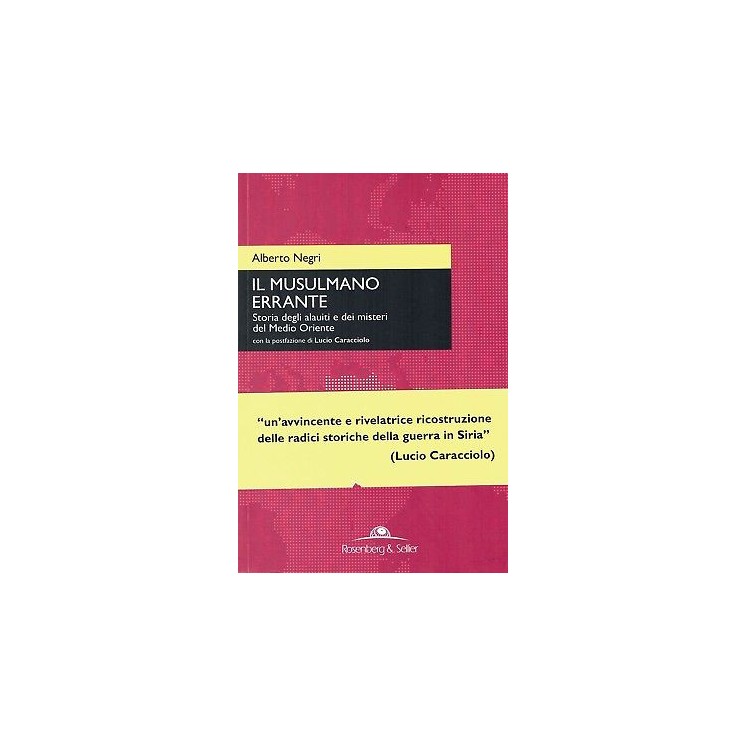A.Negri:il musulmano errante storia alauiti e misteri M.O. NUOVO sconto 50% B19