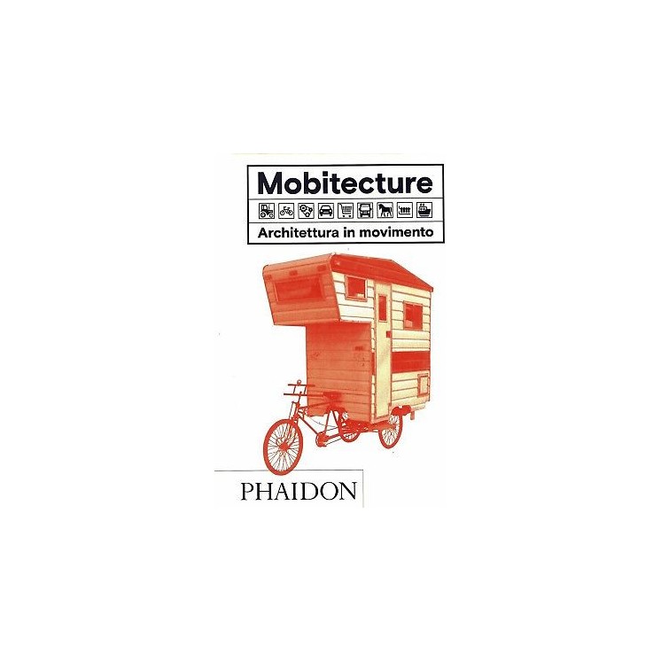 Mobitecture architettura in movimento ed.Phaidon NUOVO sconto 50% B19