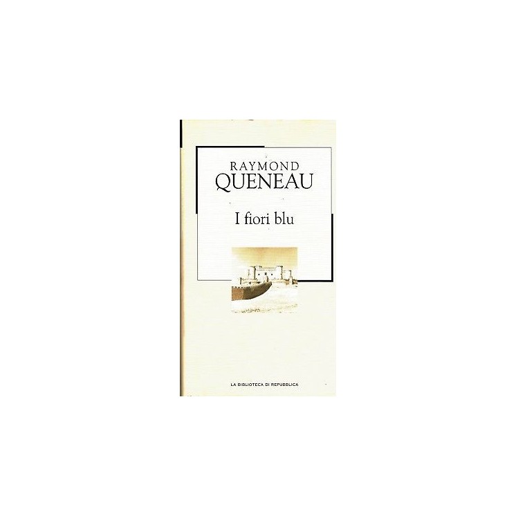 LA BIBLIOTECA DI REPUBBLICA  59 Raymond Queneau :i fiori blu A99