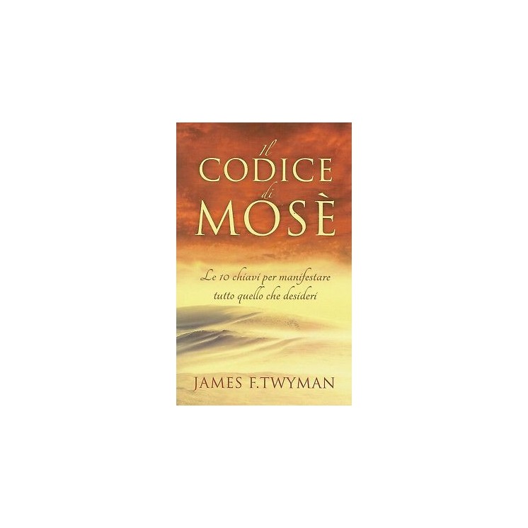 James F.Twyman:il codice di Mosè ed.My Life NUOVO sconto 50% B09  4...