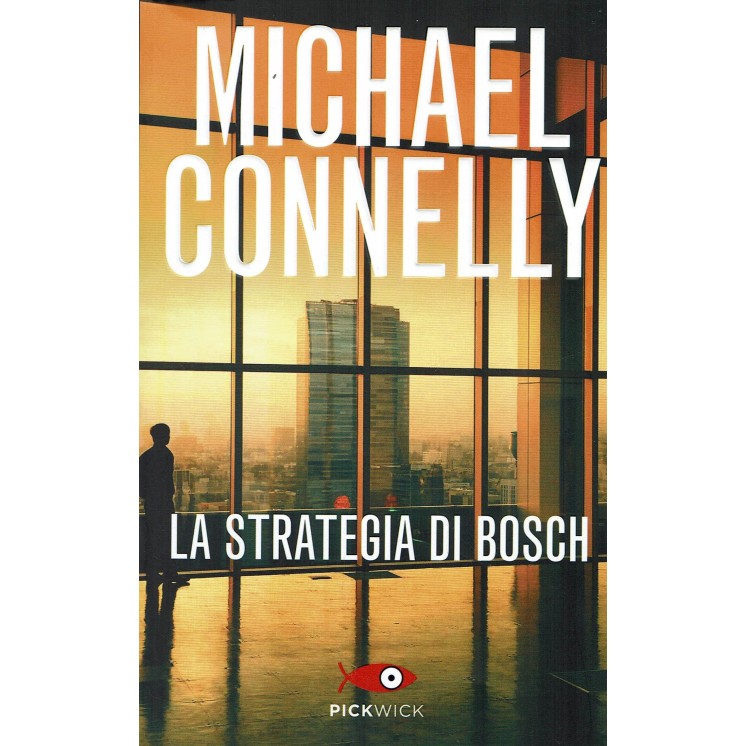 Michael Connelly:La strategia di Bosch ed.PickWick NUOVO sconto 50% B31