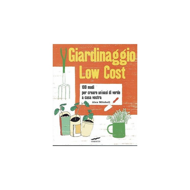 Alex Mitchell: Giardinaggio low cost Ed.Corbaccio - Martina's Fumetti