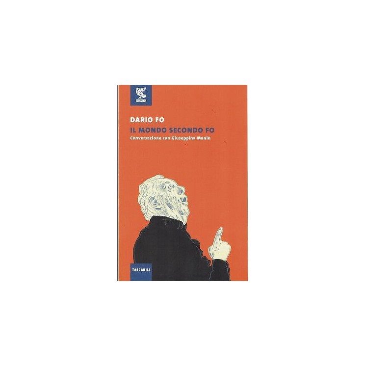 Dario Fo:il mondo secondo Fo ed.Guanda NUOVO sconto 50% B12