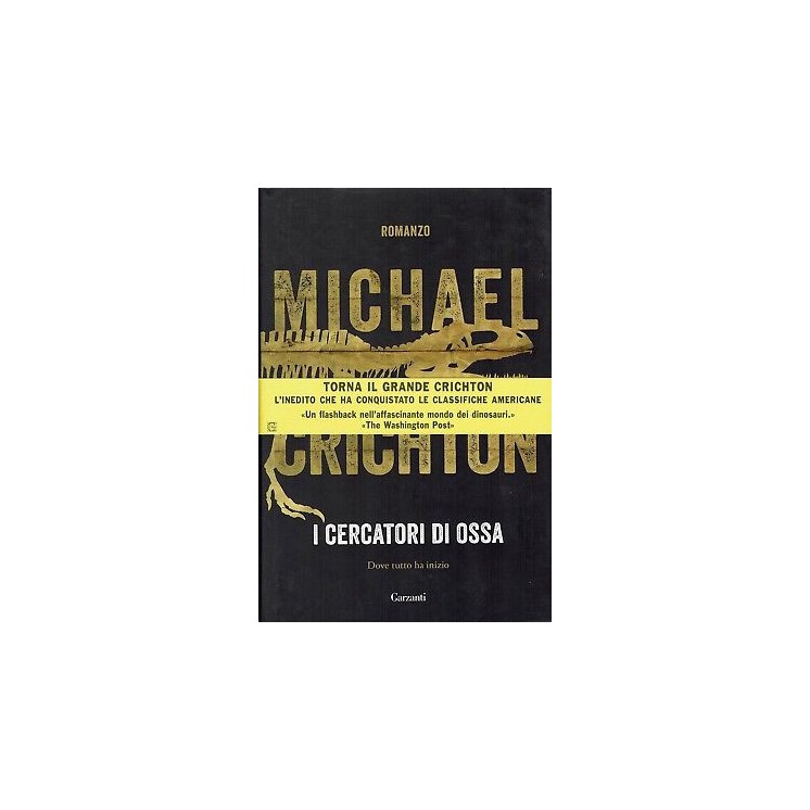 Michael Crichton:i cercatori di ossa ed.Garzanti NUOVO sconto 50% B20