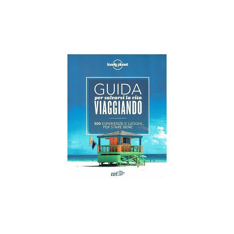 Guida per salvarsi la vita viaggiando Lonely Planet ed.Edt NUOVO sconto 50% B18