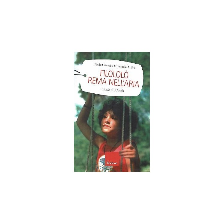 P.Ghezzi, E.Artini:FilololÃ² rema nell'aria ed.Erickson NUOVO sconto 50% B18