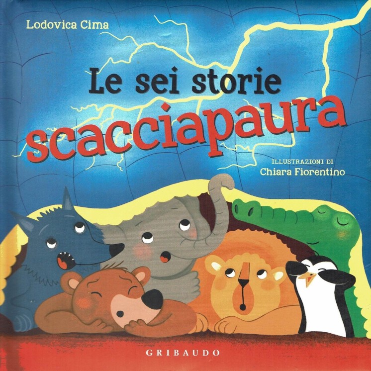 Lodovica Cima: Le sei storie scacciapaura ed.Gribaudo NUOVO sconto 50% B19