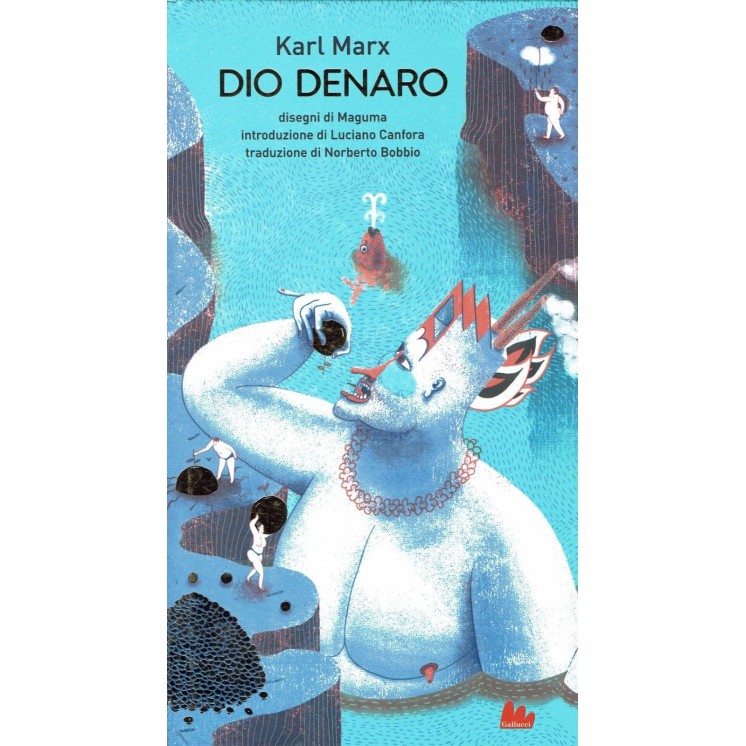 Karl Marx: Dio Denaro ed.Gallucci NUOVO sconto 50% FF20