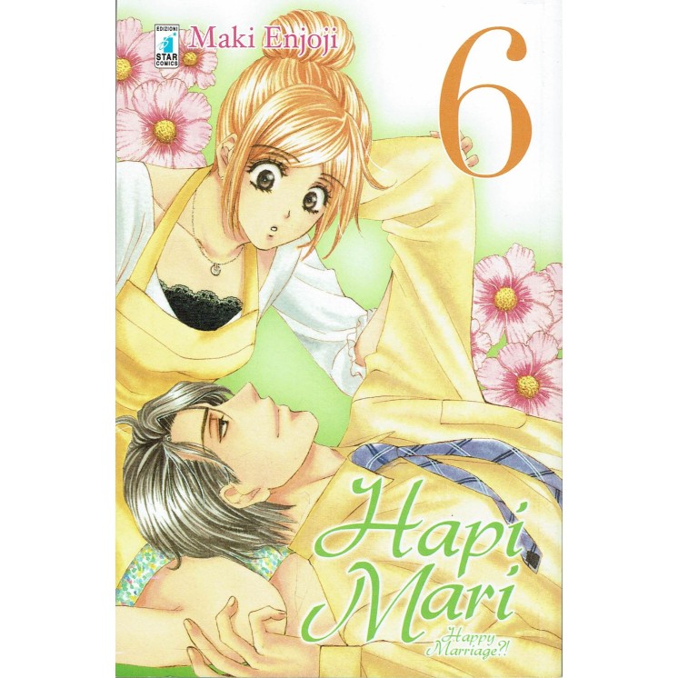 HAPI MARI (Happy Marriage?!) n. 6 di Maki Enjoji ed. STAR COMICS
