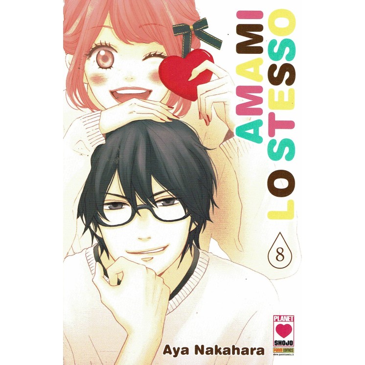 Amami lo stesso  8 di Aya Nakahara ed.Panini NUOVO 