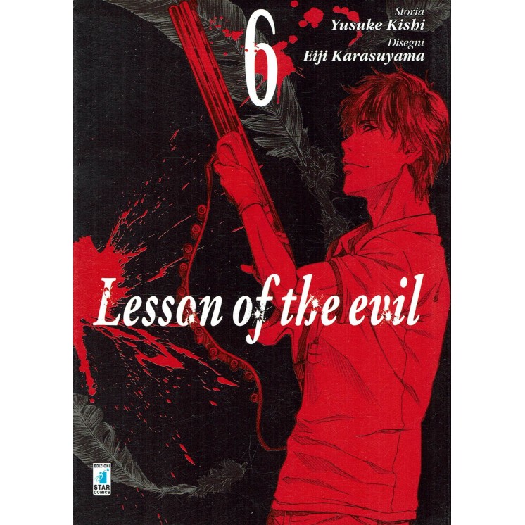Lesson of the evil n.6 di Yusuke Kishi e Karasuyama ed.STAR COMICS