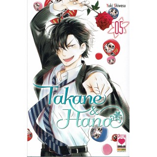 Takane e Hana n. 5 di Yuki Shiwasu ed.Panini NUOVO 