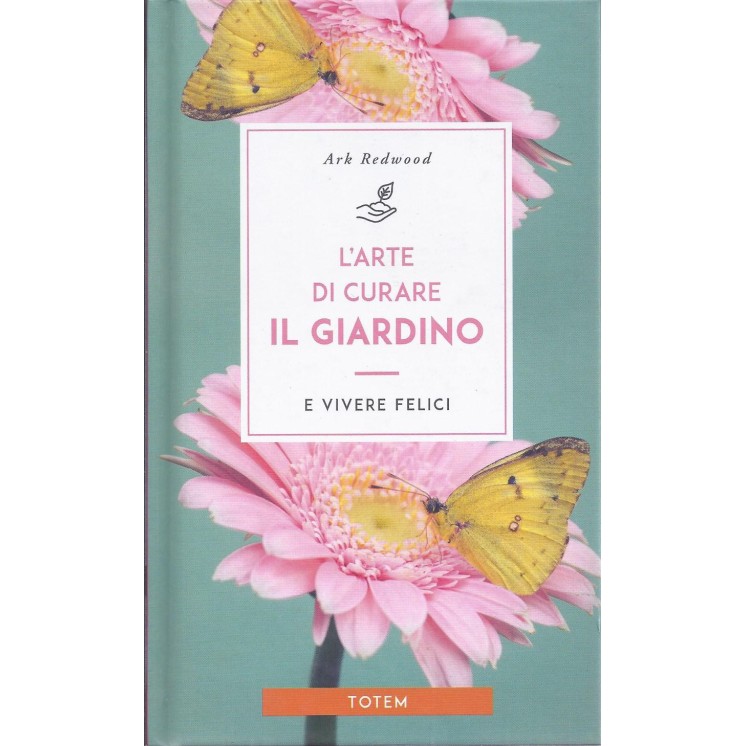 Ark Redwood:L'arte di curare il giardino ed.Totem NUOVO sconto 50% B16