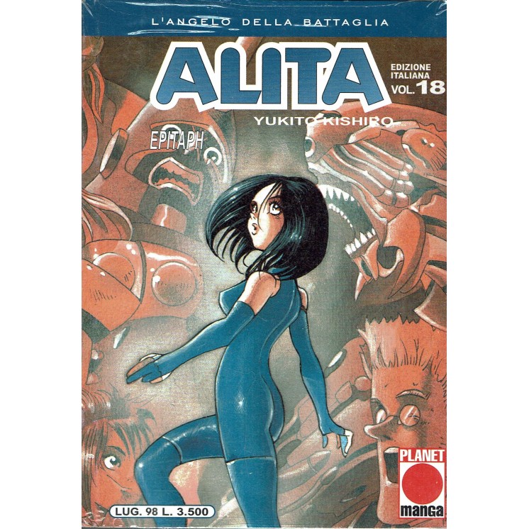 Alita L'Angelo Della Battaglia n. 18 di Y. Kishito Prima Edizione Planet Manga