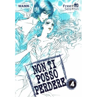 Non ti posso perdere  4 di Wann ed.Free Shin 