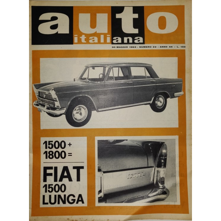Auto Italiana A.44 N. 22 Mag 1963 Fiat 1500 Lunga, Maranello ed.Mazzocchi FF19