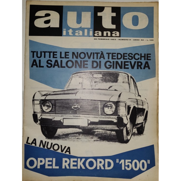 Auto Italiana A.44 N.  9 Feb 1963 Opel Rekord 1500, Ginevra ed.Mazzocchi FF19