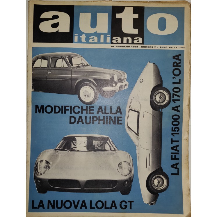 Auto Italiana A.44 N.  7 Feb 1963 Dauphine, Lola GT,Fiat 1500A ed.Mazzocchi FF19
