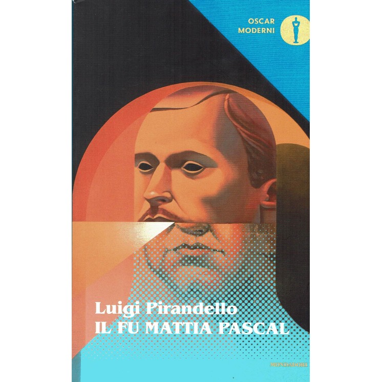 Luigi Pirandello:il fu Mattia Pascal ed.Oscar Mondadori sconto 50% B12