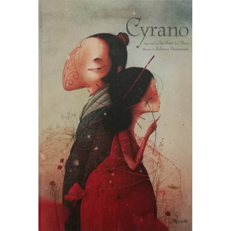 Le Than, Dautremer:Cyrano ed.Rizzoli NUOVO sconto 50% FF21
